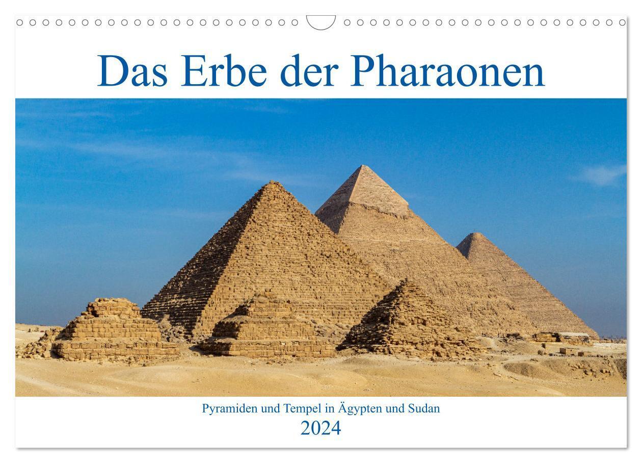 Cover: 9783675625938 | Das Erbe der Pharaonen (Wandkalender 2024 DIN A3 quer), CALVENDO...