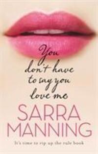 Cover: 9780552163293 | You Don't Have to Say You Love Me | Sarra Manning | Taschenbuch | 2011