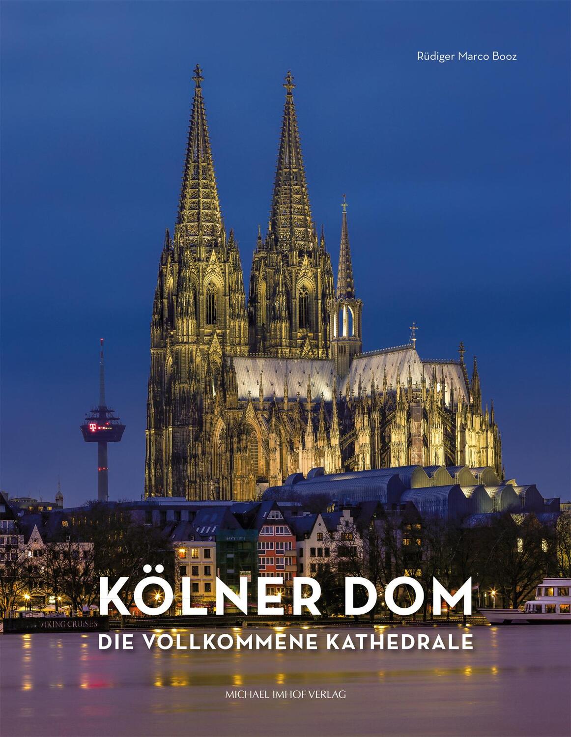 Cover: 9783731912156 | Kölner Dom | Die vollkommene Kathedrale | Rüdiger Marco Booz | Buch