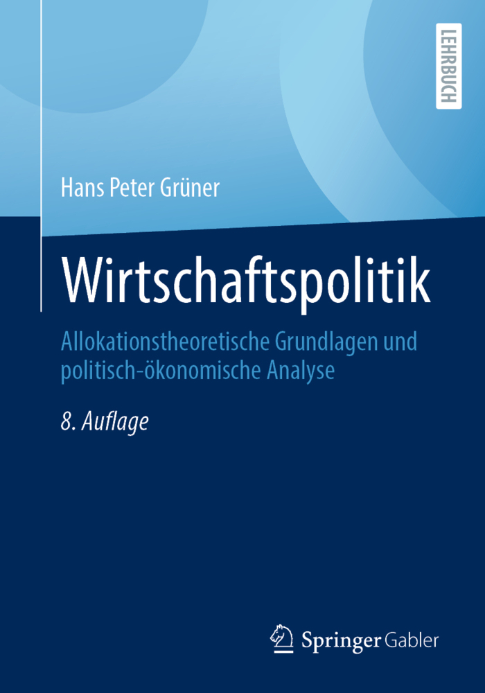 Cover: 9783662636909 | Wirtschaftspolitik | Hans Peter Grüner | Taschenbuch | Deutsch
