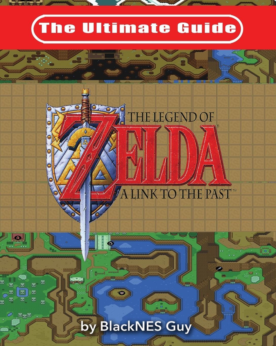 Cover: 9781775133506 | The Ultimate Guide to The Legend of Zelda A Link to the Past | Guy