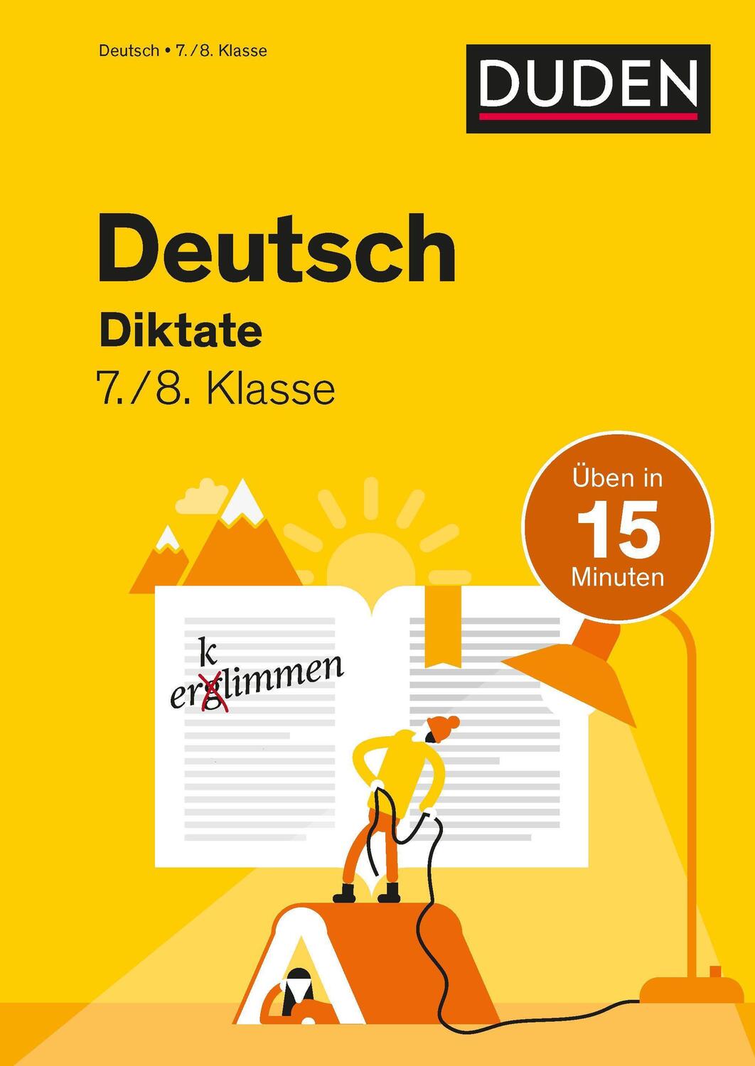 Cover: 9783411770762 | Deutsch in 15 Minuten - Diktate 7./8. Klasse | Anna Speiser | Buch