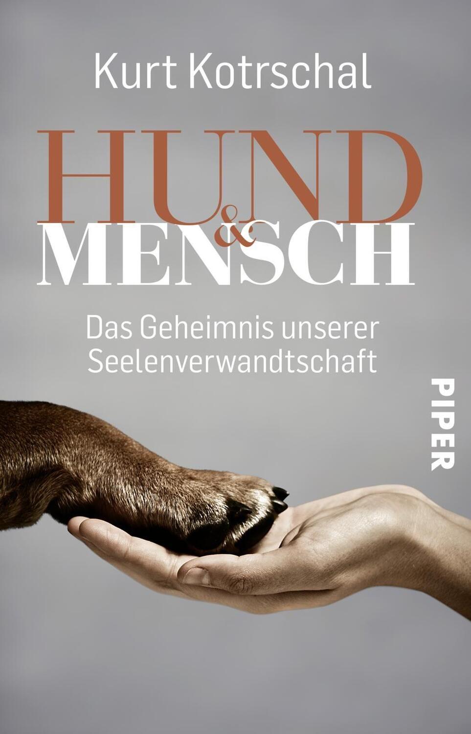 Cover: 9783492315326 | Hund & Mensch | Kurt Kotrschal | Taschenbuch | Deutsch | 2020 | Piper