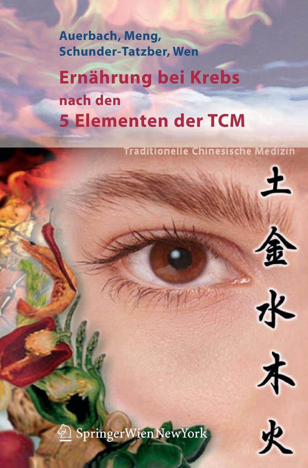 Cover: 9783211205495 | Ernährung bei Krebs nach den 5 Elementen der TCM | Auerbach (u. a.)