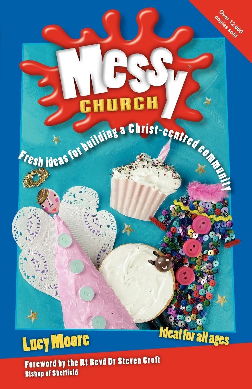 Cover: 9780857461452 | Messy Church, Second Edition | Lucy Moore | Taschenbuch | Paperback