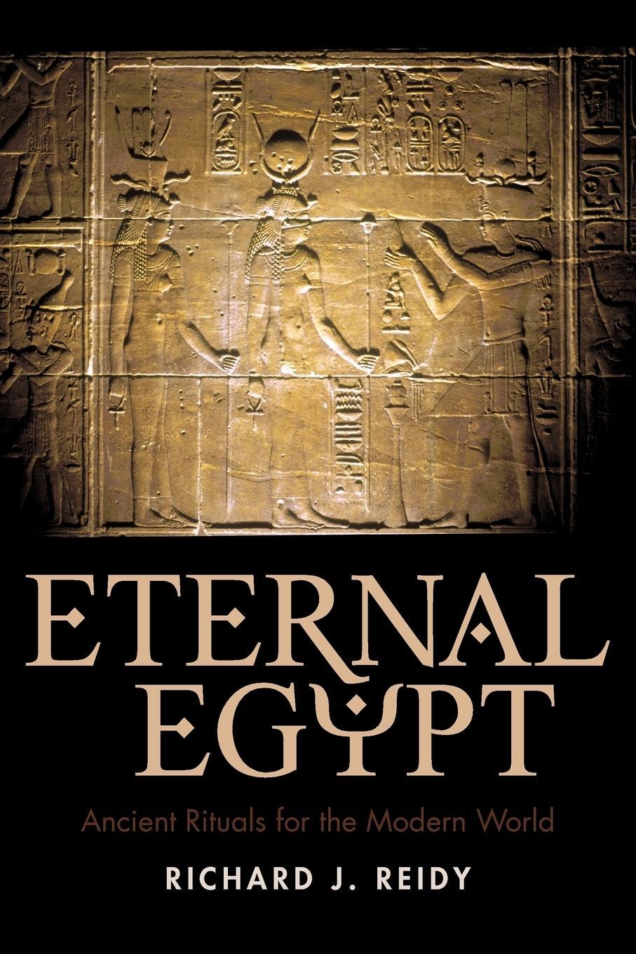 Cover: 9781440192463 | Eternal Egypt | Ancient Rituals for the Modern World | Reidy (u. a.)