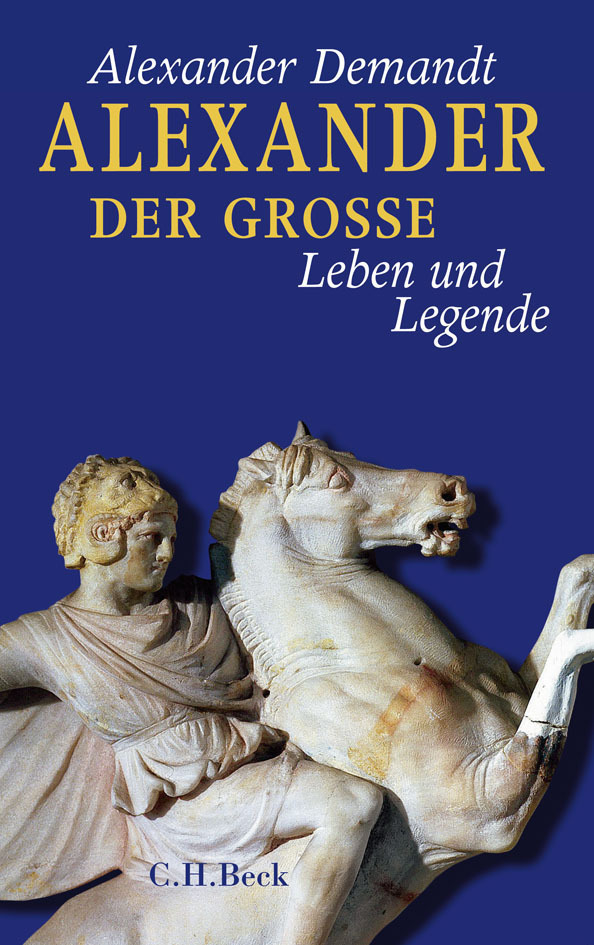 Cover: 9783406590856 | Alexander der Große | Leben und Legende | Alexander Demandt | Buch