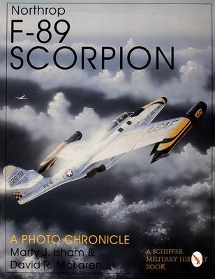 Cover: 9780764300653 | Northrop F-89 Scorpion | A Photo Chronicle | Marty J Isham (u. a.)