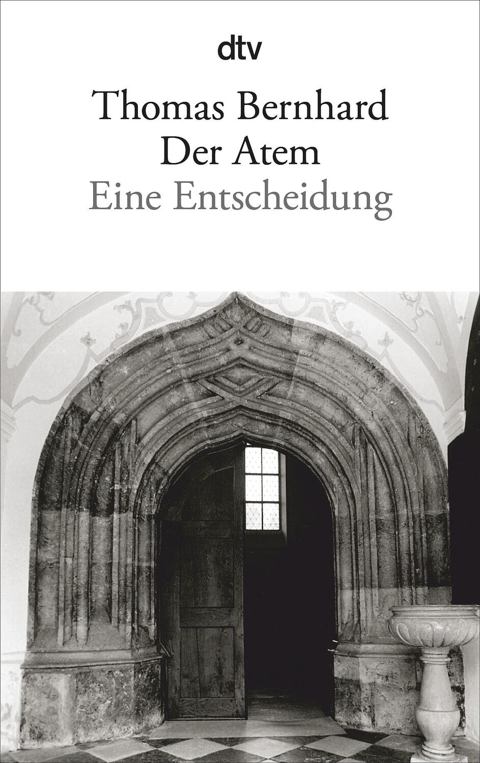 Cover: 9783423139618 | Der Atem | Eine Entscheidung | Thomas Bernhard | Taschenbuch | Deutsch