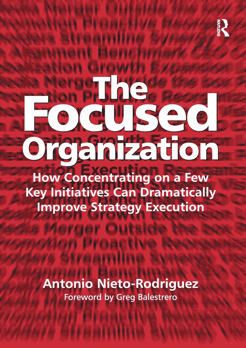 Cover: 9781138274167 | The Focused Organization | Antonio Nieto-Rodriguez | Taschenbuch