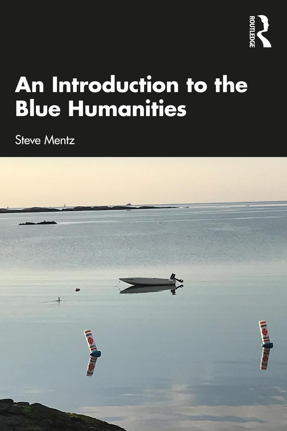 Cover: 9780367763664 | An Introduction to the Blue Humanities | Steve Mentz | Taschenbuch
