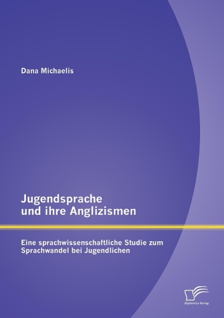 Cover: 9783842891203 | Jugendsprache und ihre Anglizismen: Eine sprachwissenschaftliche...