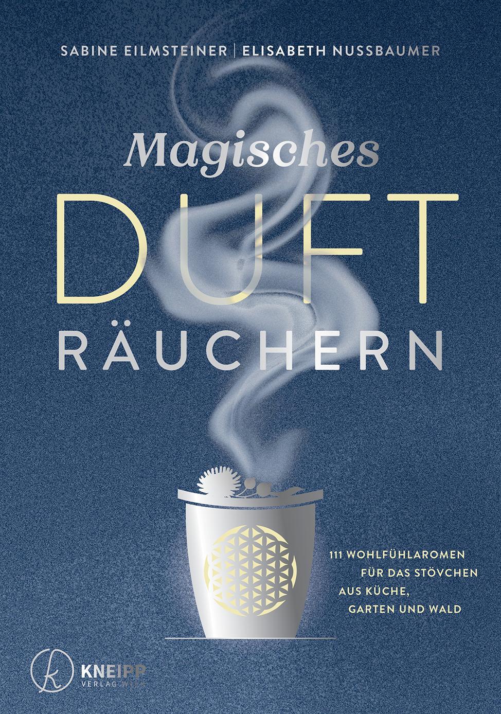 Cover: 9783708807911 | Magisches Dufträuchern | Sabine Eilmsteiner (u. a.) | Taschenbuch