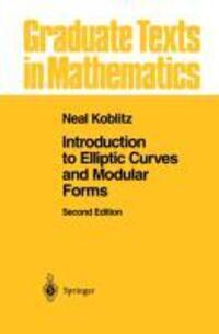 Cover: 9781461269427 | Introduction to Elliptic Curves and Modular Forms | Neal I. Koblitz