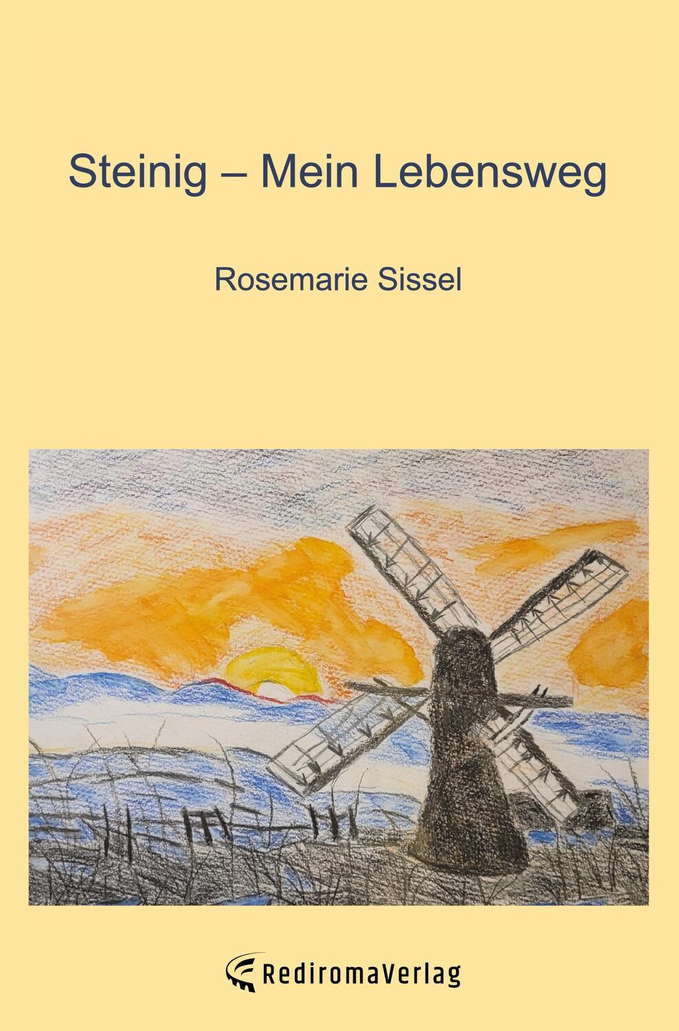 Cover: 9783988851611 | Steinig ¿ Mein Lebensweg | Rosemarie Sissel | Taschenbuch | Paperback