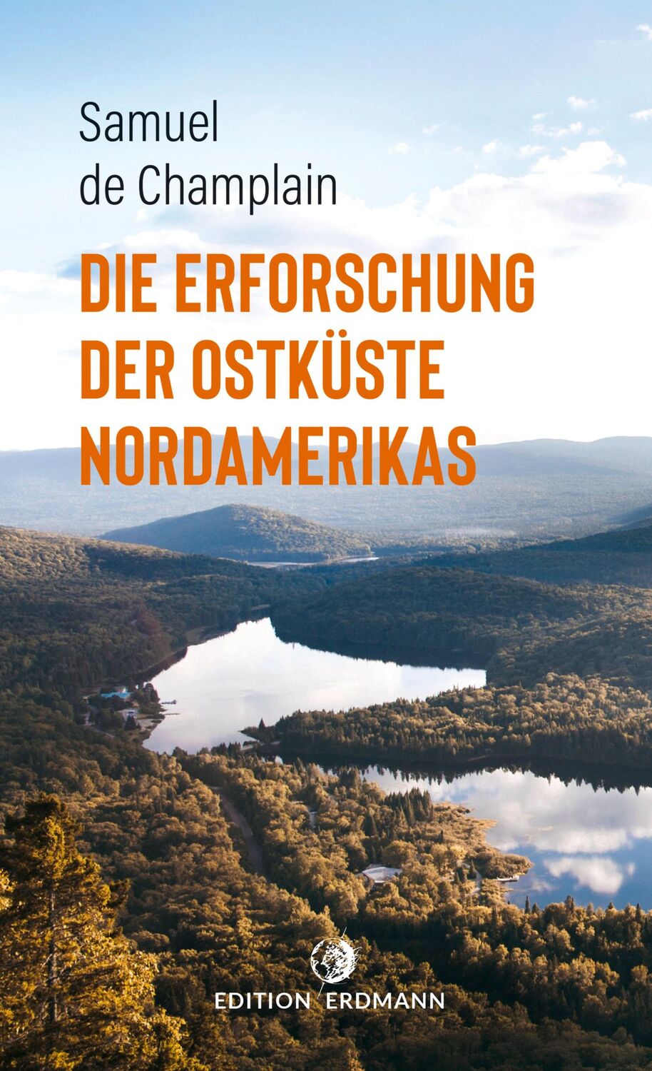 Cover: 9783737400589 | Die Erforschung der Ostküste Nordamerikas | Samuel De Champlain | Buch