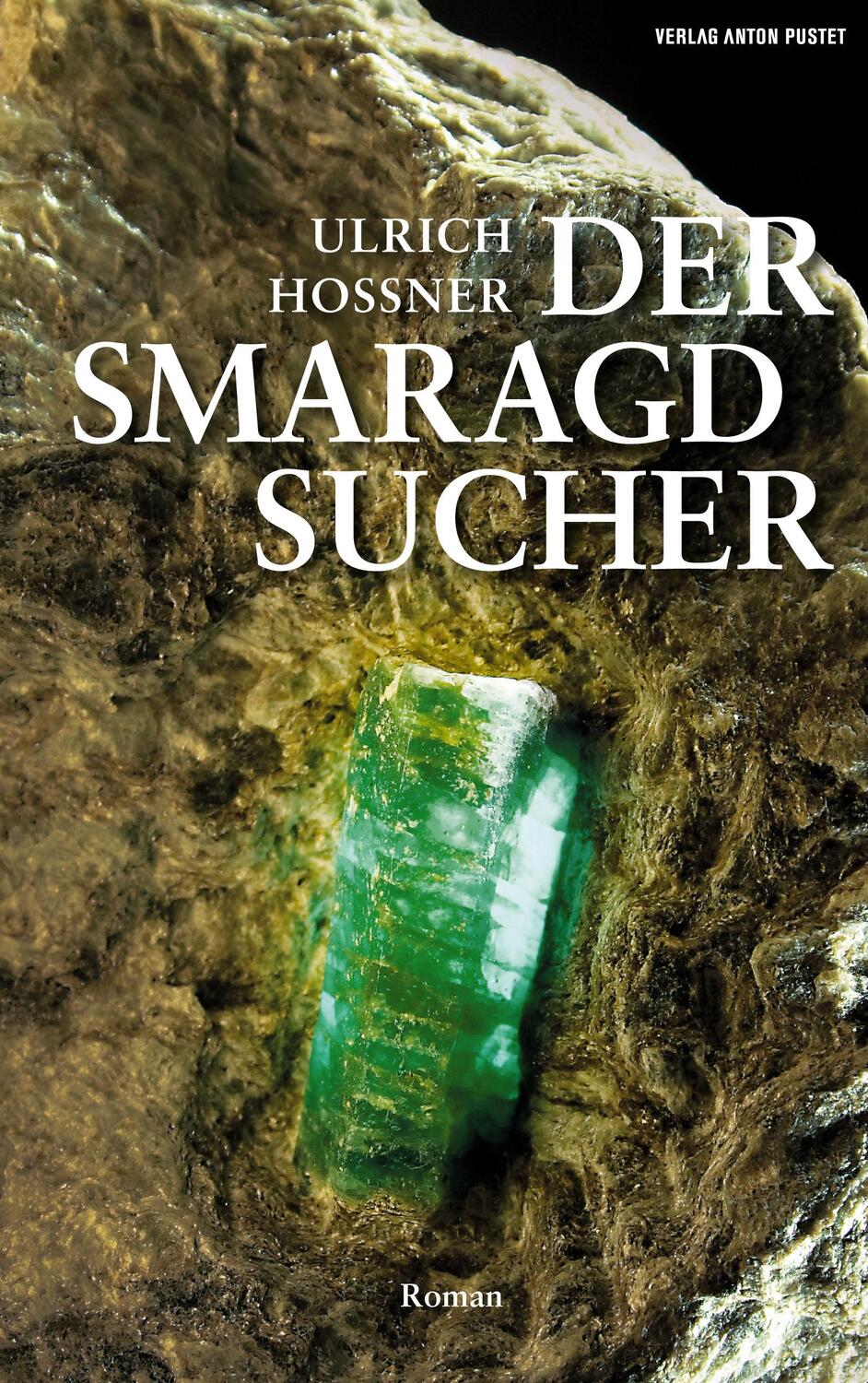 Cover: 9783702508234 | Der Smaragdsucher | Ulrich Hossner | Buch | Deutsch | 2016