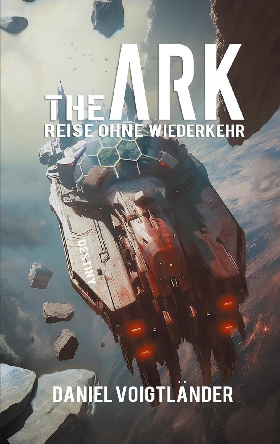 Cover: 9783756841646 | The Ark: Reise ohne Wiederkehr | Daniel Voigtländer | Taschenbuch