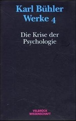 Cover: 9783934730045 | Werke / Die Krise der Psychologie | Karl Bühler | Buch | Gebunden