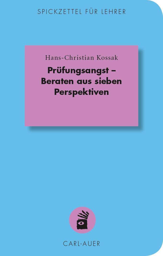 Cover: 9783849700584 | Prüfungsangst - Beraten aus sieben Perspektiven | Kossak | Taschenbuch