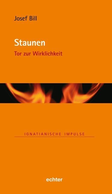 Cover: 9783429053987 | Staunen | Tor zur Wirklichkeit | Josef Bill | Buch | 96 S. | Deutsch