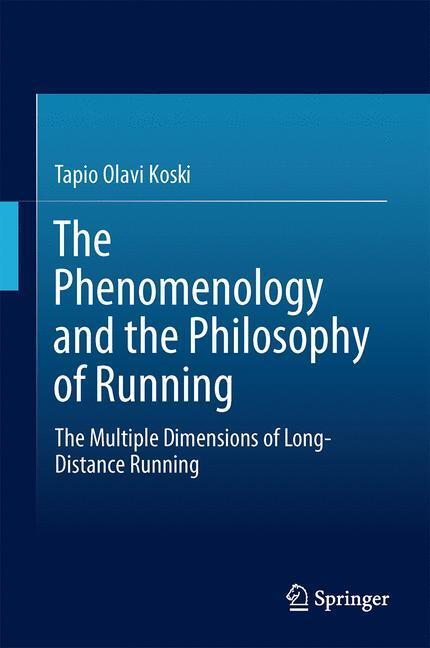 Cover: 9783319155968 | The Phenomenology and the Philosophy of Running | Tapio Koski | Buch