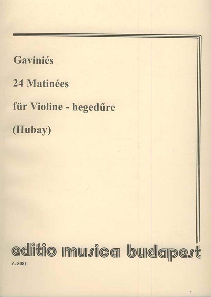 Cover: 9790080080818 | 24 Matinees | Pierre Gaviniés | Buch | 1977 | Editio Musica Budapest