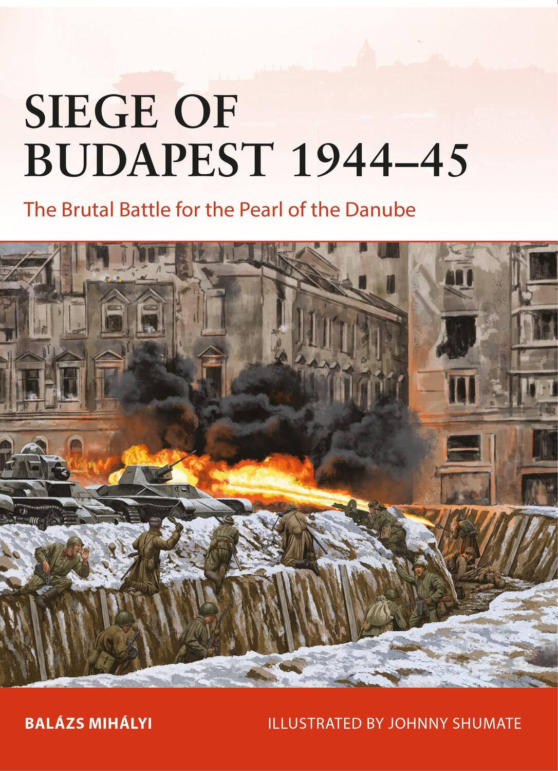 Cover: 9781472848482 | Siege of Budapest 1944-45 | Balazs Mihalyi | Taschenbuch | Campaign