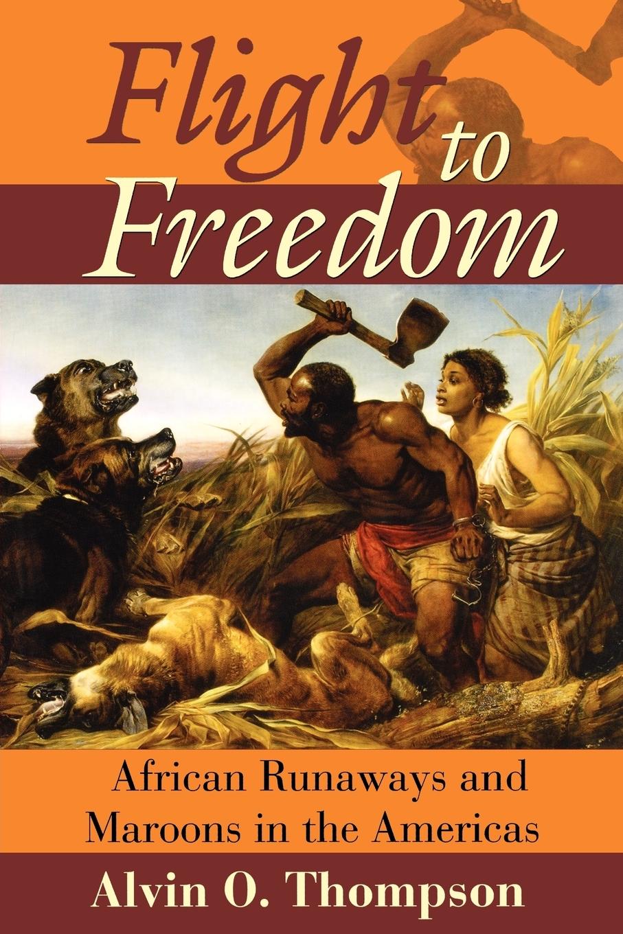 Cover: 9789766401801 | Flight to Freedom | African Runaways and Maroons in the Americas