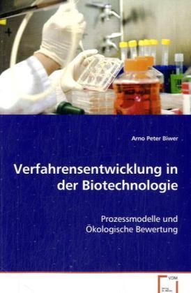 Cover: 9783639078503 | Verfahrensentwicklung in der Biotechnologie | Biwer Arno Peter | Buch