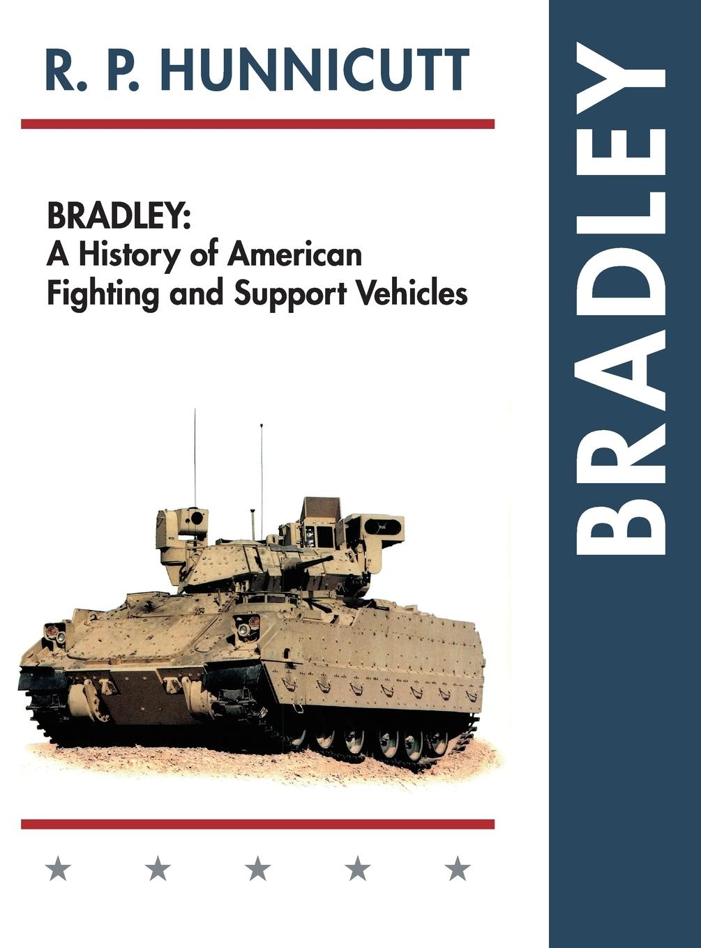 Cover: 9781626542525 | Bradley | A History of American Fighting and Support Vehicles | Buch