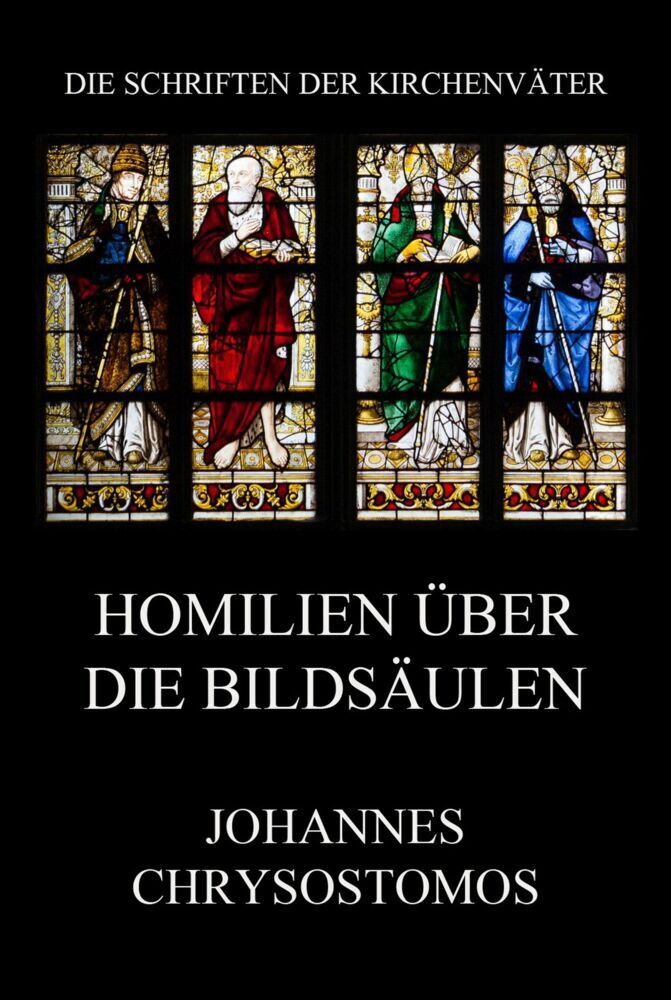 Cover: 9783849668303 | Homilien über die Bildsäulen | Ad populum Antiochenum homiliae | Buch