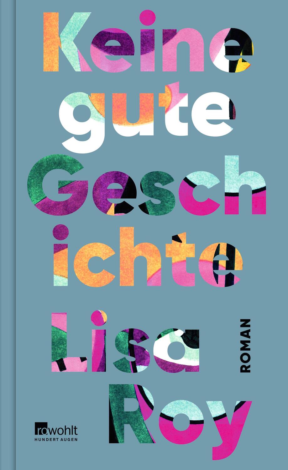 Cover: 9783498003456 | Keine gute Geschichte | Lisa Roy | Buch | Deutsch | 2023 | Rowohlt