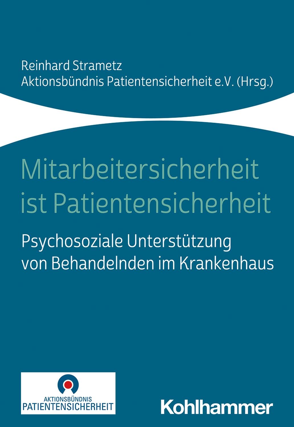 Cover: 9783170399709 | Mitarbeitersicherheit ist Patientensicherheit | Reinhard Strametz