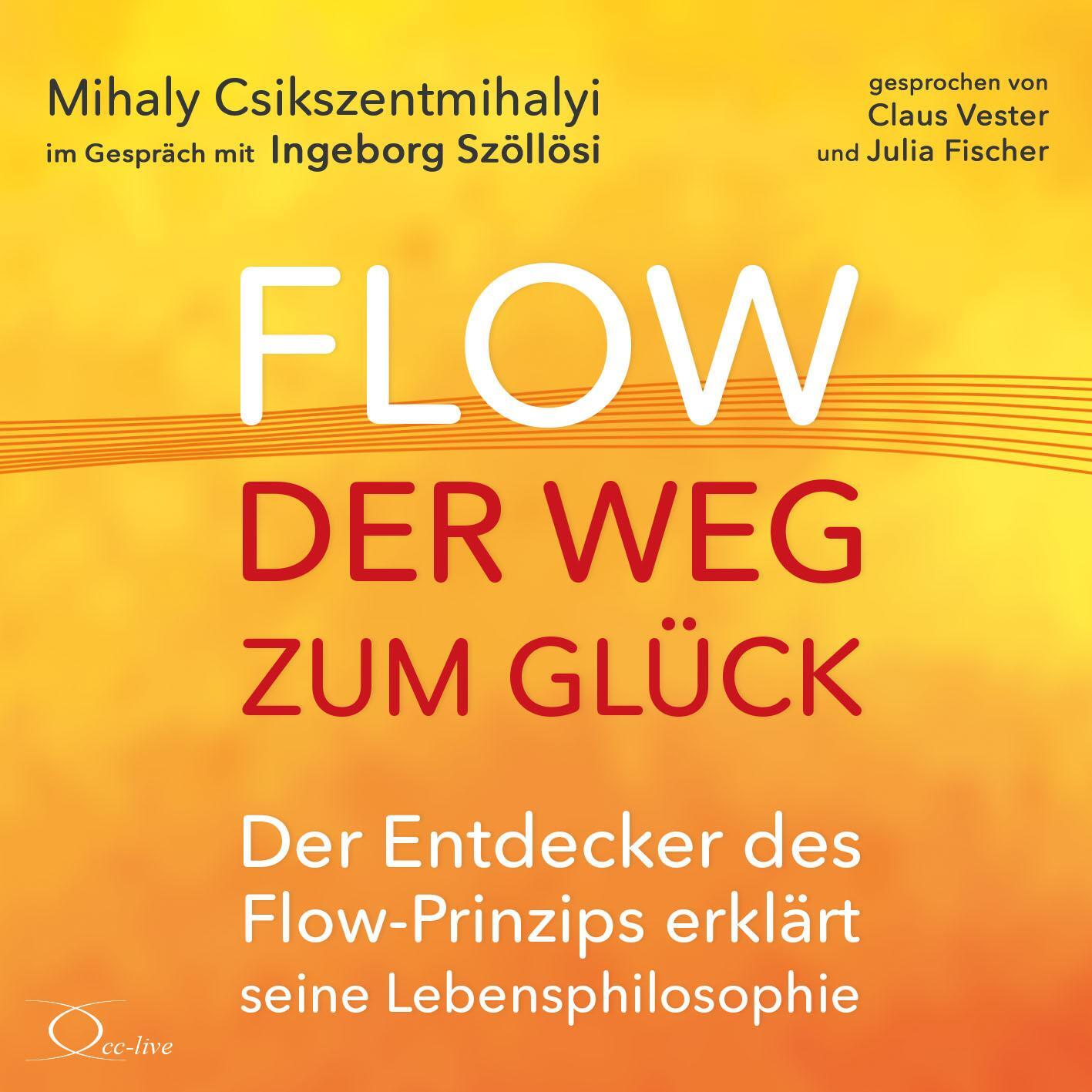 Cover: 9783956164620 | Flow - der Weg zum Glück | Mihaly Csikszentmihalyi | Audio-CD | 2019