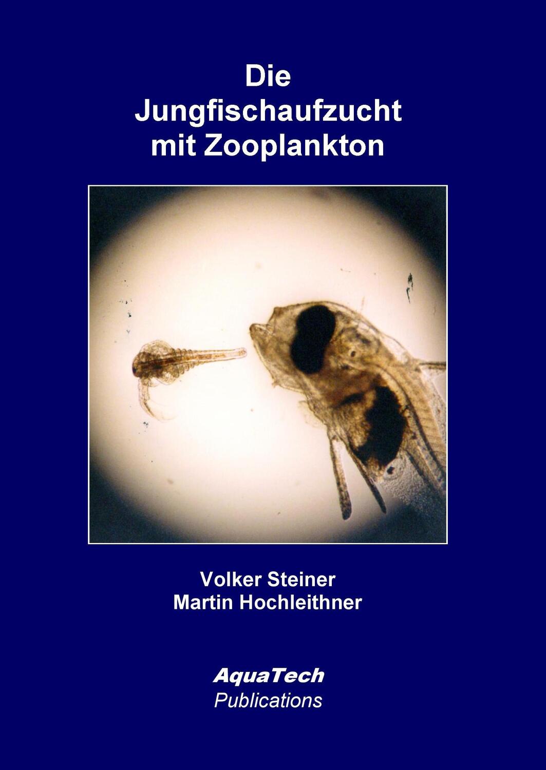 Cover: 9783902855220 | Die Jungfischaufzucht mit Zooplankton | Entwicklungen und Erkenntnisse