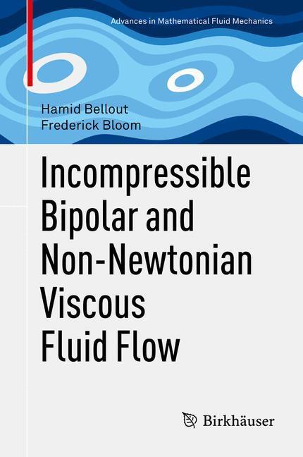 Cover: 9783319008905 | Incompressible Bipolar and Non-Newtonian Viscous Fluid Flow | Buch