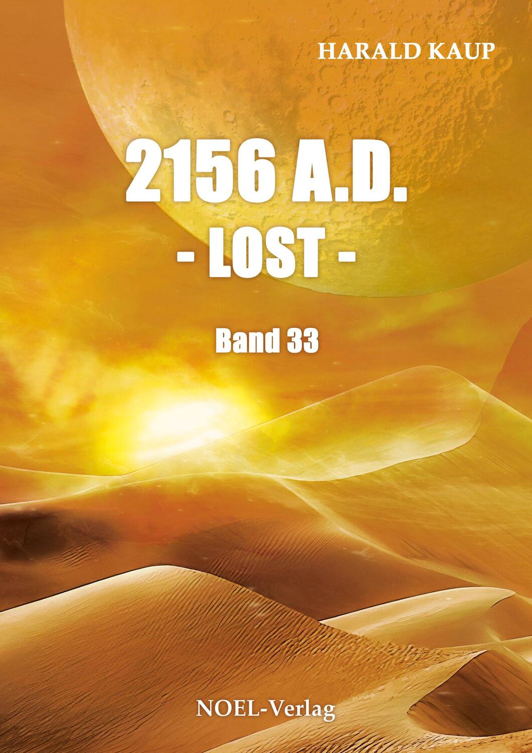 Cover: 9783967531282 | 2156 A.D. - Lost - | Harald Kaup | Taschenbuch | Neuland Saga | 2022