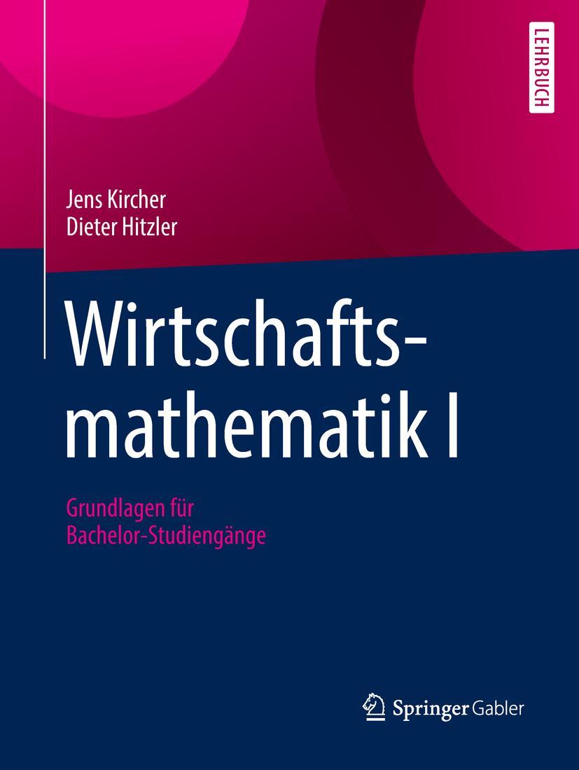 Cover: 9783662461518 | Wirtschaftsmathematik I | Grundlagen für Bachelor-Studiengänge | Buch