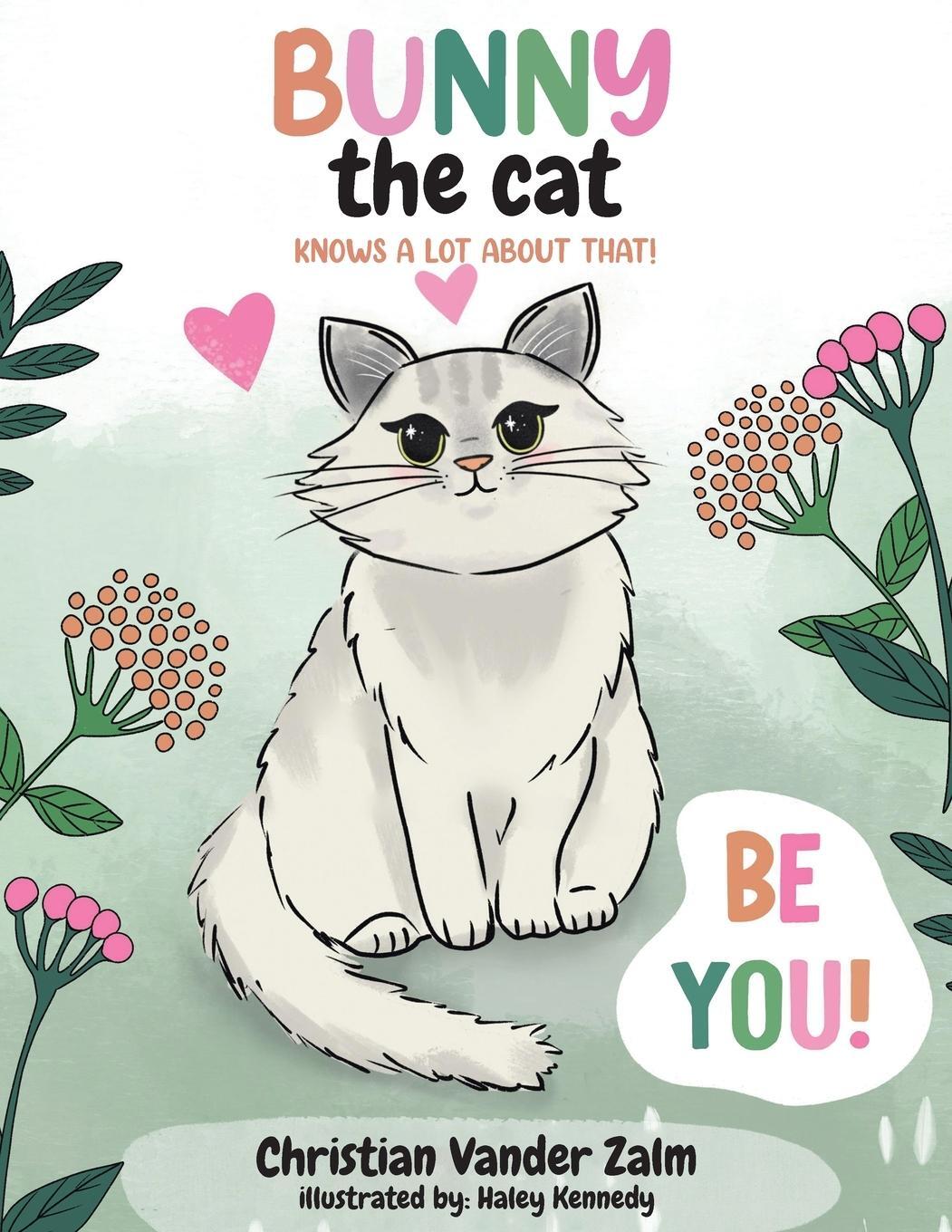 Cover: 9781960764317 | BUNNY the cat KNOWS A LOT ABOUT THAT! | Christian Vander Zalm | Buch