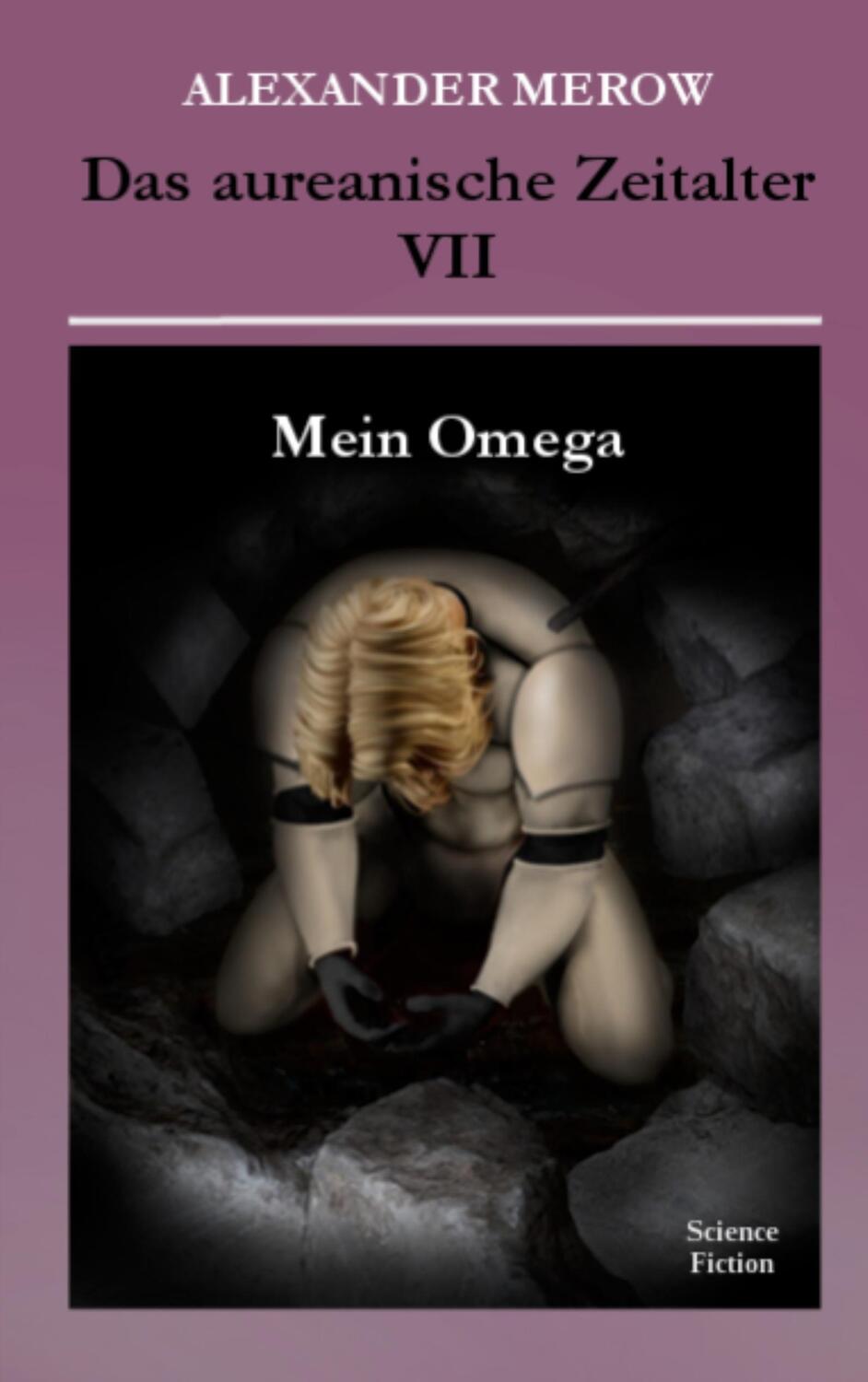 Cover: 9783756248056 | Das aureanische Zeitalter VII | Mein Omega. DE | Alexander Merow