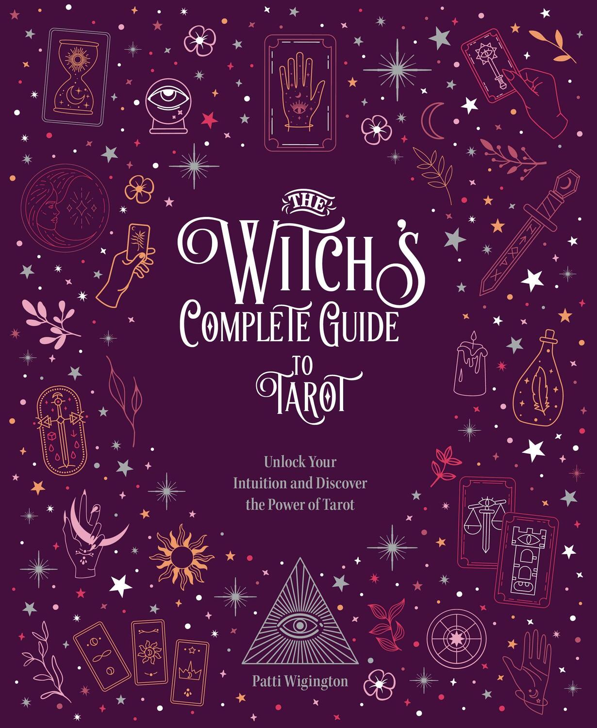Cover: 9780785840794 | The Witch's Complete Guide to Tarot | Wigington Patti | Buch | 2022