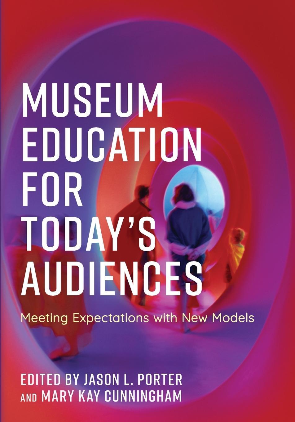 Cover: 9781538148600 | Museum Education for Today's Audiences | Jason L. Porter | Taschenbuch