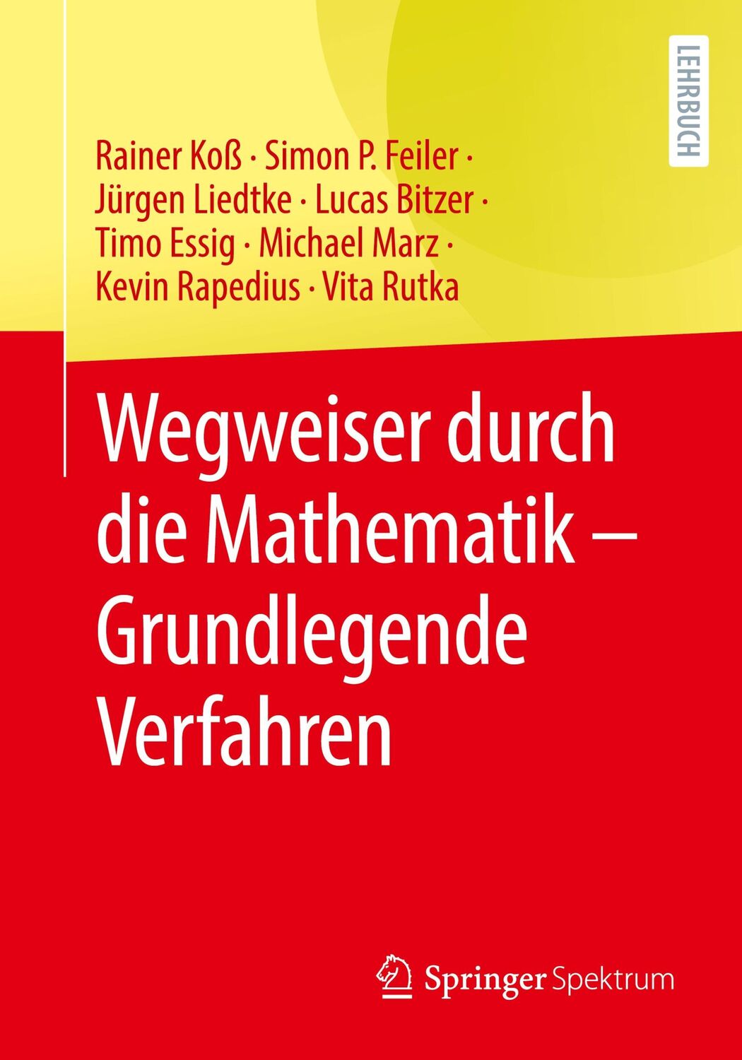 Cover: 9783662697450 | Wegweiser durch die Mathematik ¿ Grundlegende Verfahren | Koß (u. a.)