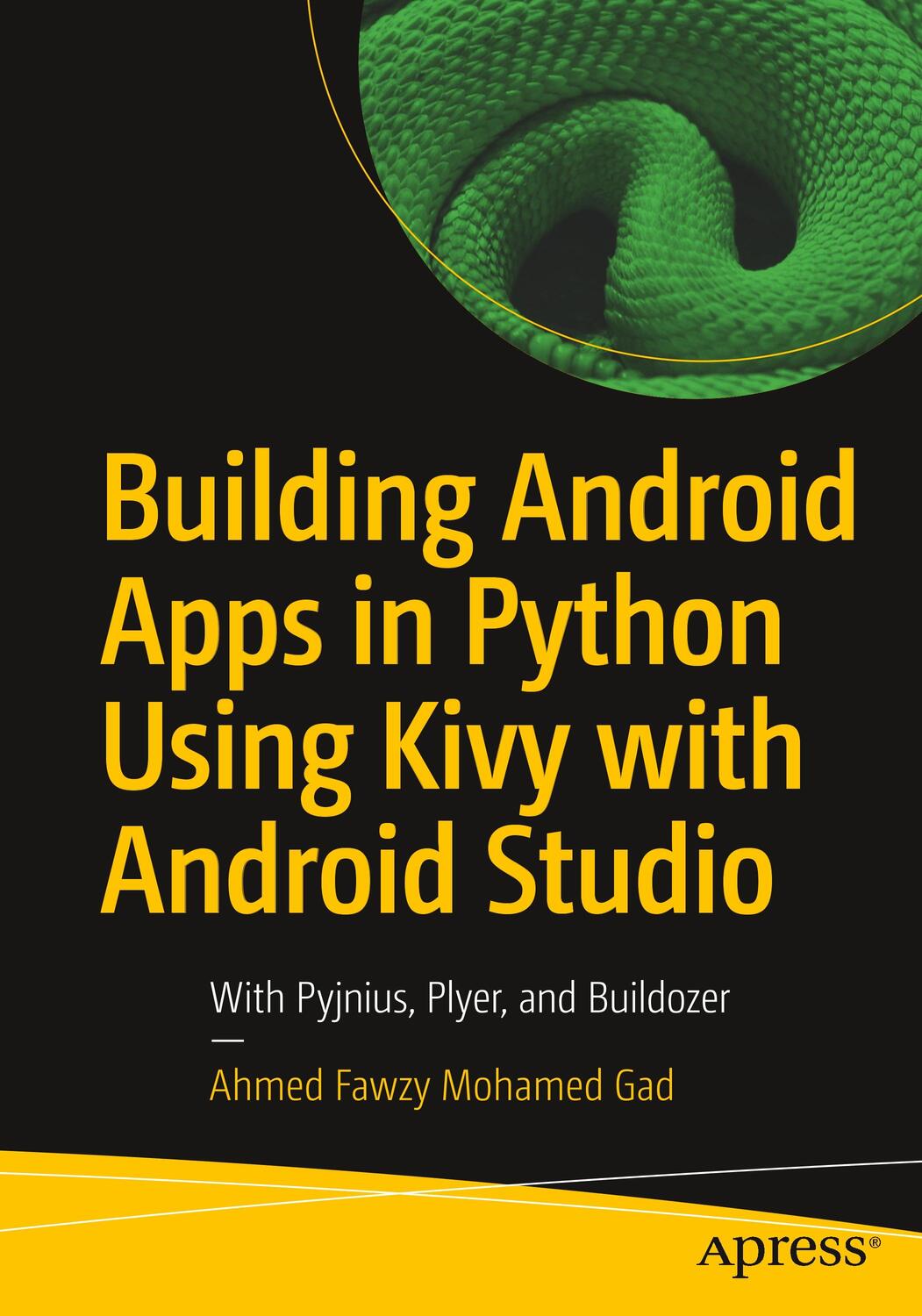 Cover: 9781484250303 | Building Android Apps in Python Using Kivy with Android Studio | Gad