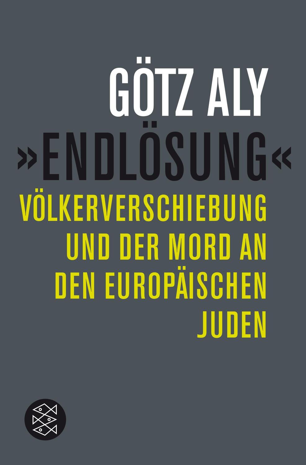 Cover: 9783596297566 | »Endlösung« | Götz Aly | Taschenbuch | Deutsch | 2017