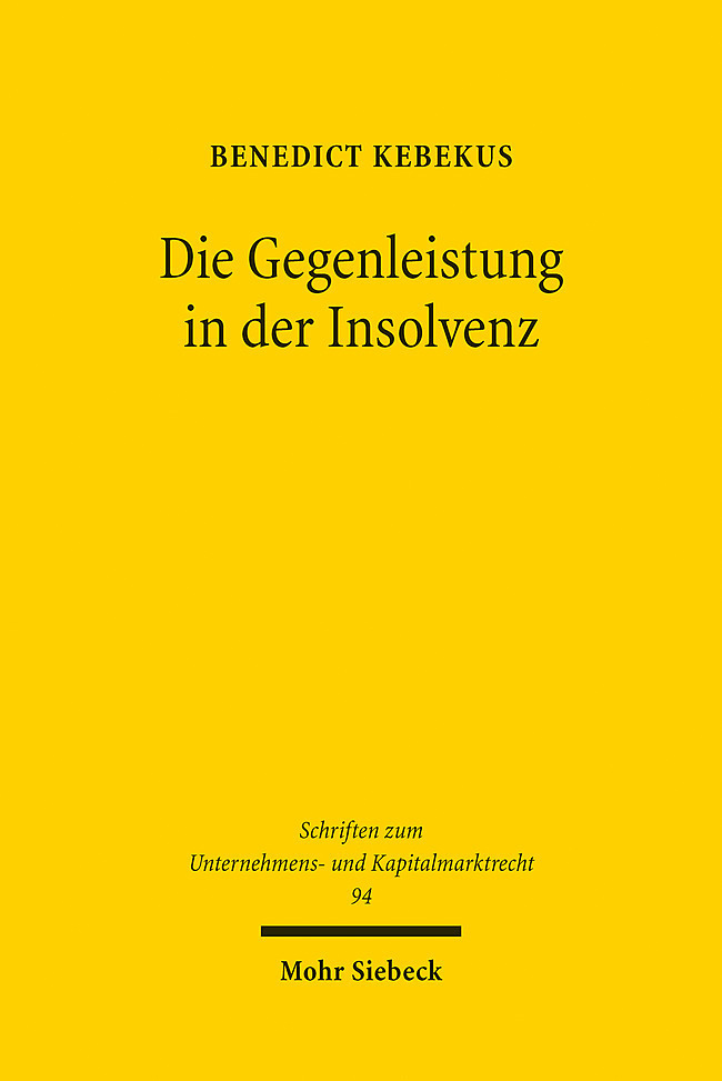 Cover: 9783161609732 | Die Gegenleistung in der Insolvenz | Benedict Kebekus | Taschenbuch