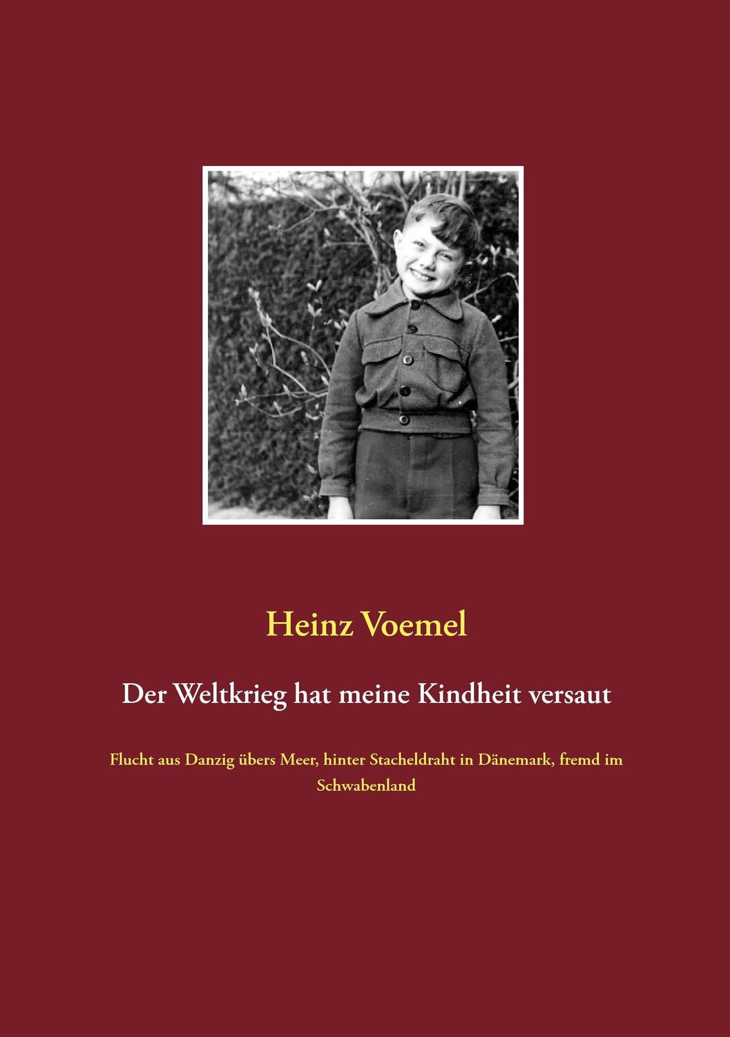 Cover: 9783734760143 | Der Weltkrieg hat meine Kindheit versaut | Heinz Voemel | Taschenbuch