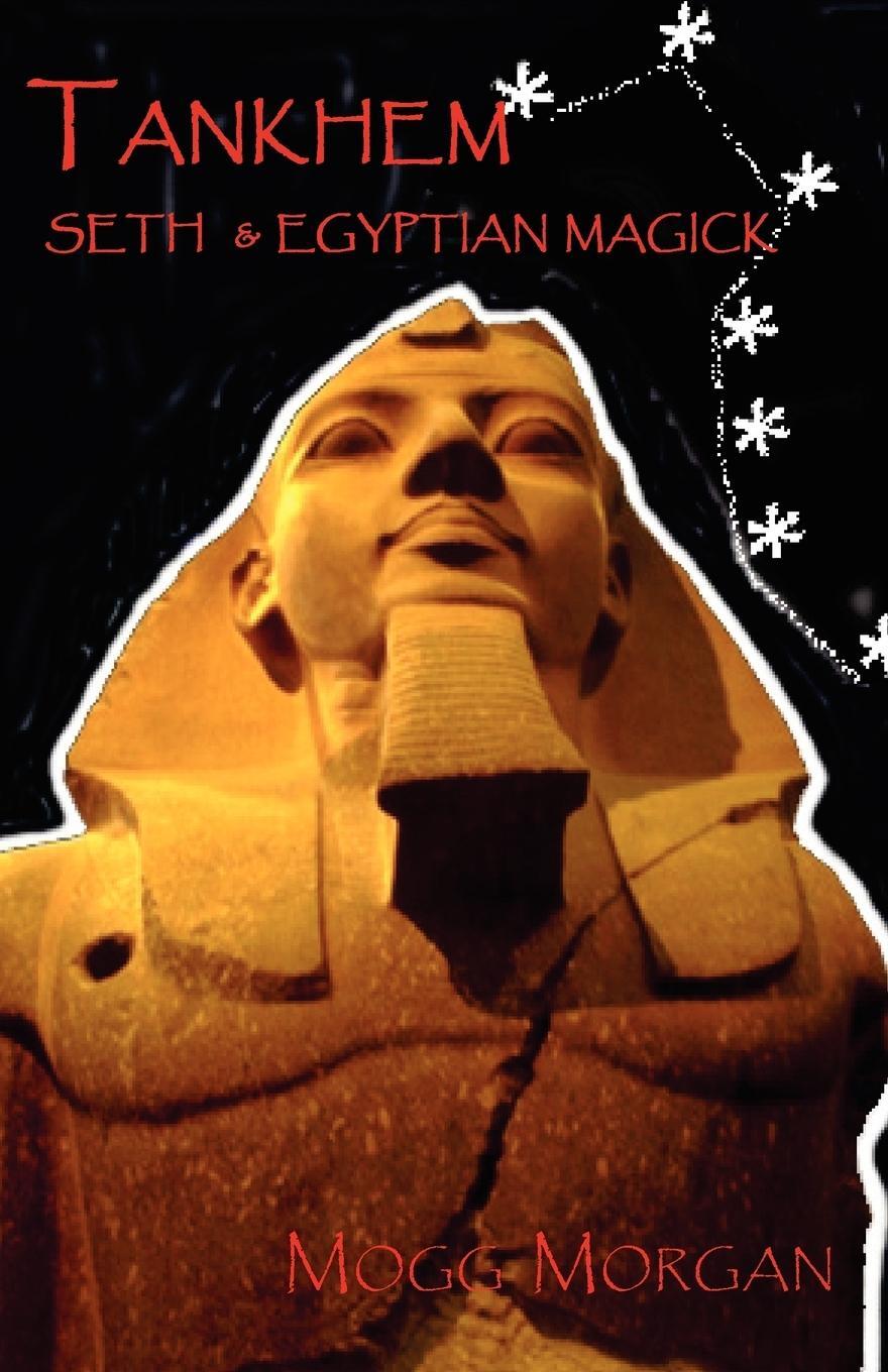 Cover: 9781869928865 | Tankhem | Seth &amp; Egyptian Magick | Mogg Morgan | Taschenbuch | 2005