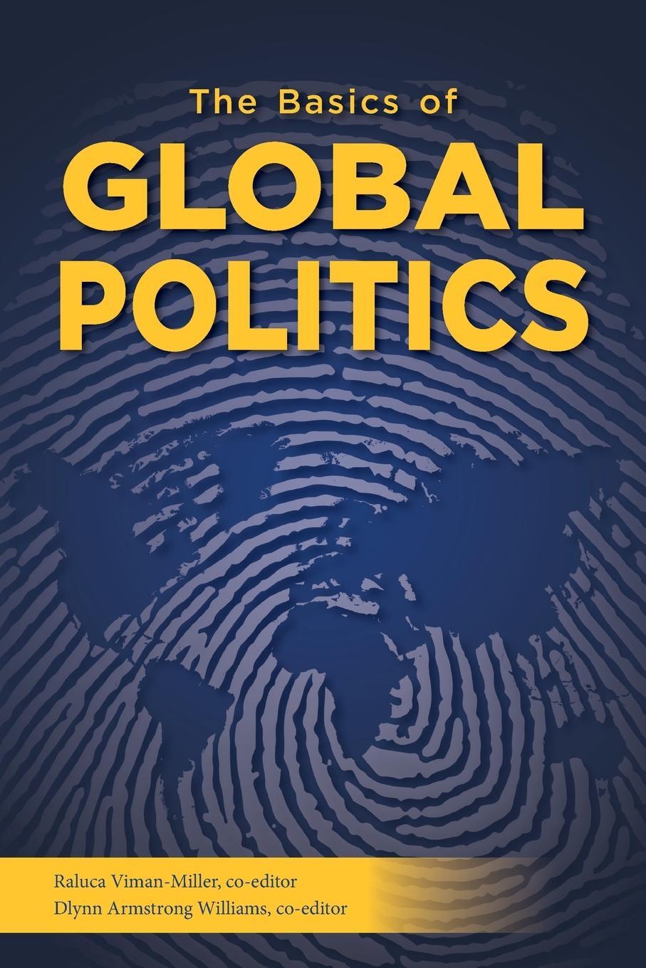 Cover: 9781940771847 | The Basics of Global Politics | Raluca Viman-Miller | Taschenbuch